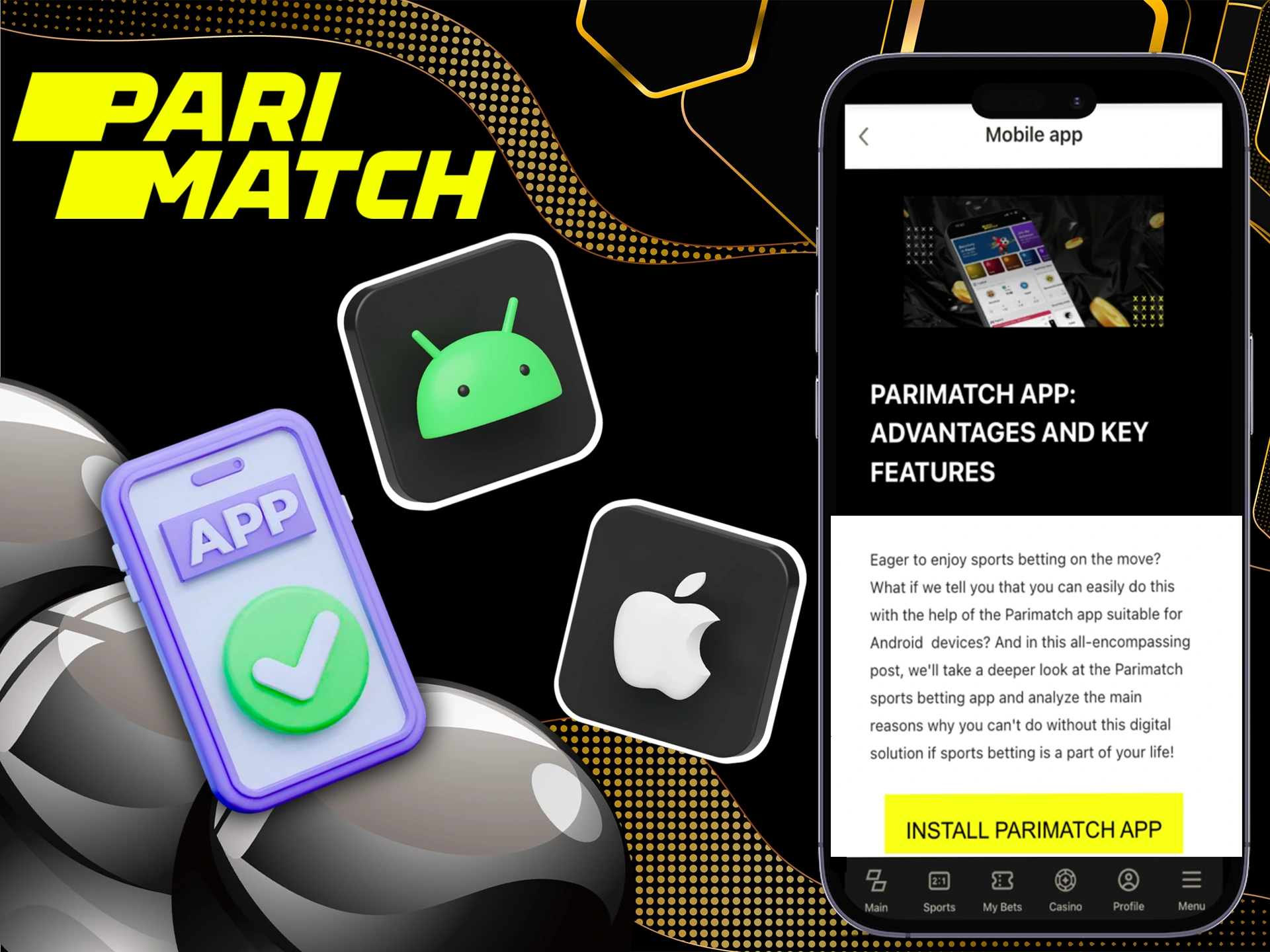 Install the Parimatch app and enjoy the game anywhere you go.