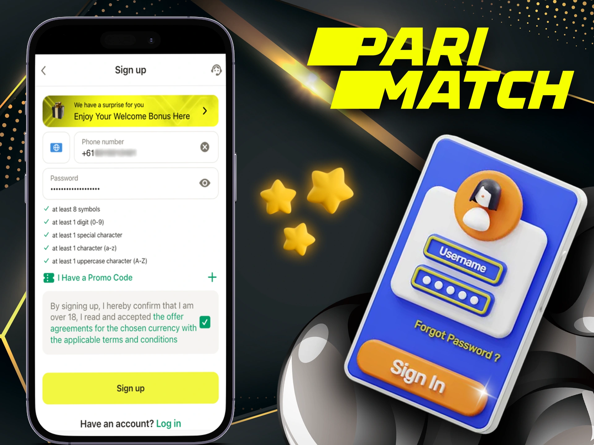 Register your account at Parimatch in 4 easy steps.