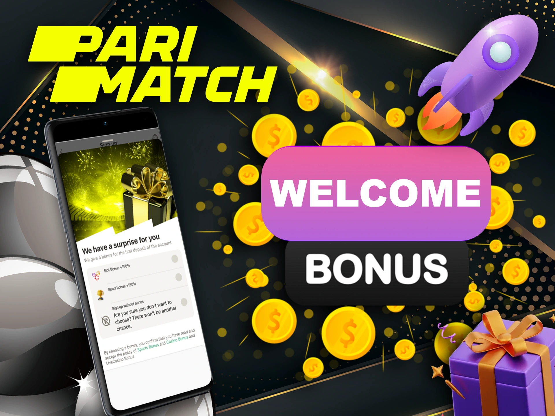 Create your Parimatch account and get a welcome bonus.