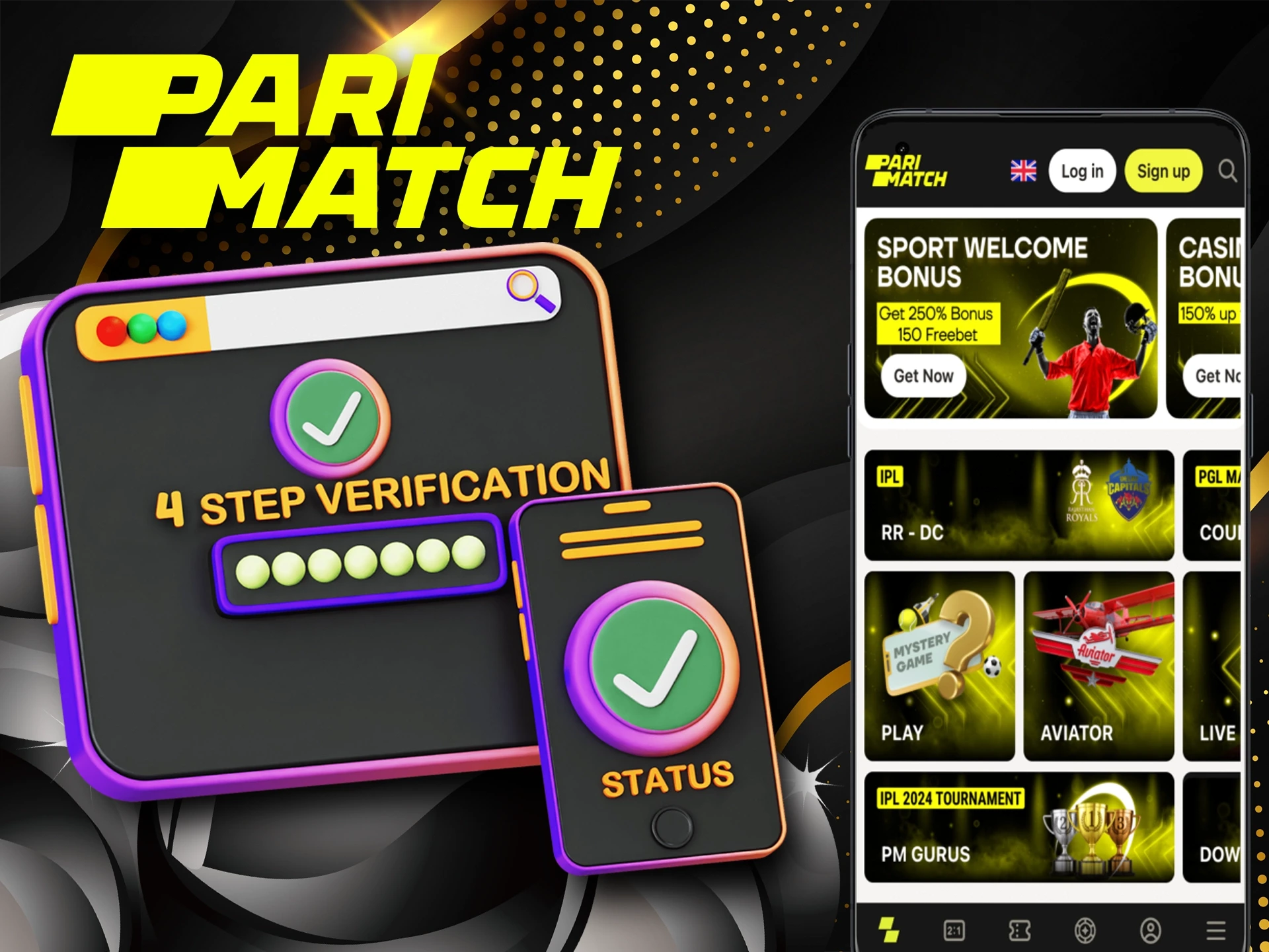 Verify your account in 4 easy steps to fully utilise Parimatch.