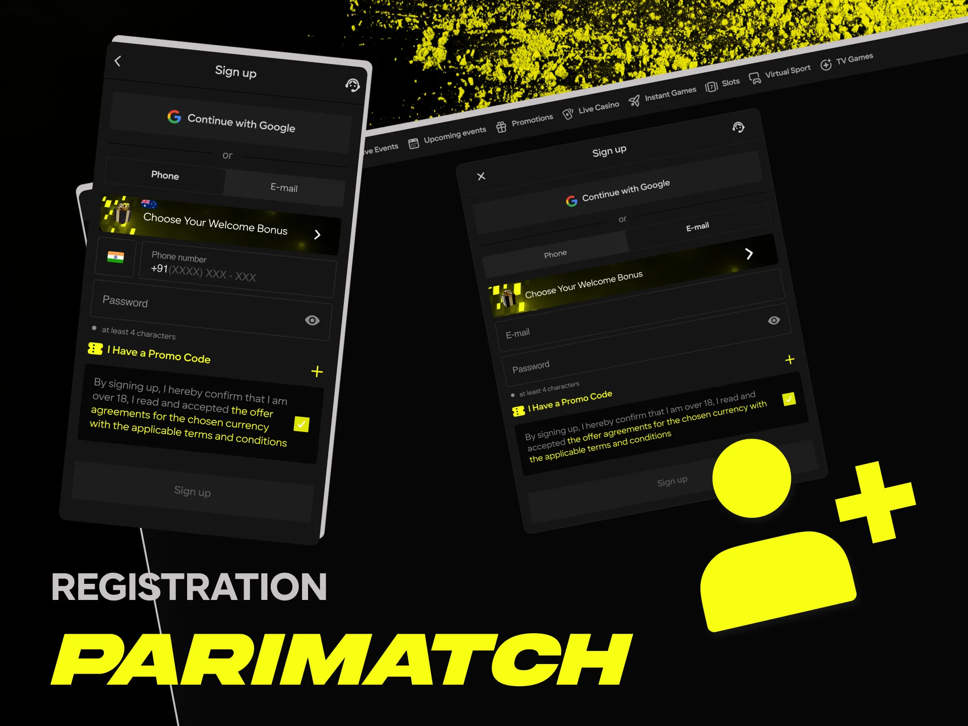 Register your account at Parimatch in 4 easy steps.